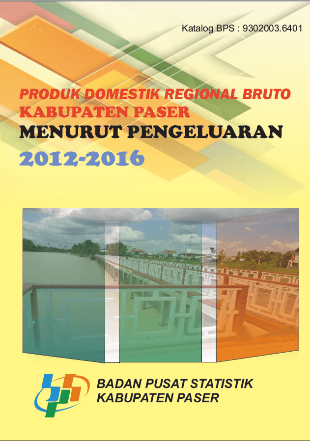 Produk Domestik Regional Bruto Kabupaten Paser Menurut Pengeluaran 2012-2016